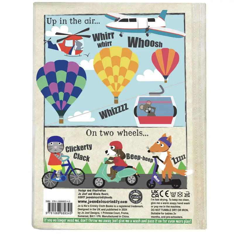 The Crinkly Cloth Book Noisy Vehicles features lively illustrations of a plane, helicopter, hot air balloons, and cable car in the sky, plus animals riding bikes with sound effects. Includes "Up in the air..." and "On two wheels..."—a perfect baby gift!.