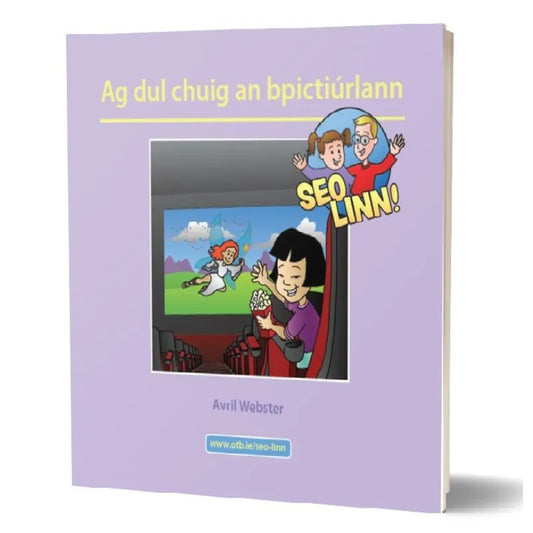 A children's book titled "Seo linn! – Scéalta Sóisialta Ag dul chuig an bpictiúrlann" by Avril Webster. The cover features an illustration of a child holding popcorn, watching a movie with a flying character, and animated faces in a speech bubble saying "SEO LINN!" Ideal for preschool learning and confidence building.