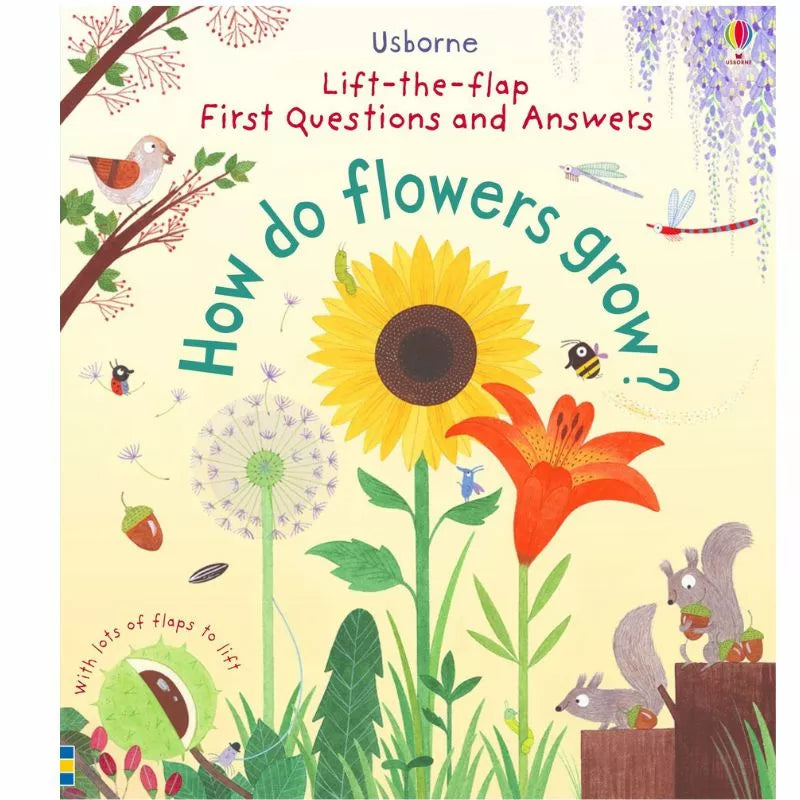 This Usborne Lift-the-flap First Questions and Answers: How do flowers grow? book answers the first questions on how flowers grow with fun lift-the-flap elements.